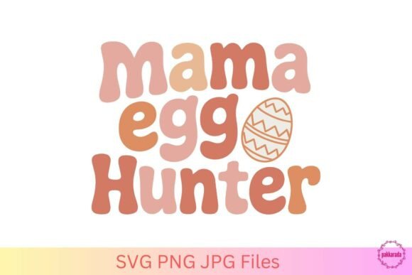 Mama Egg Hunter SVG: A Festive Graphic for Crafts and Handmade Creations