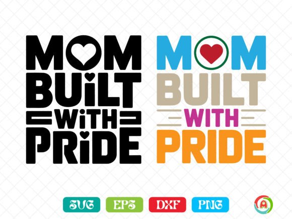 Mom Built with Pride SVG: A Powerful Graphic Design Asset for Crafts and Branding