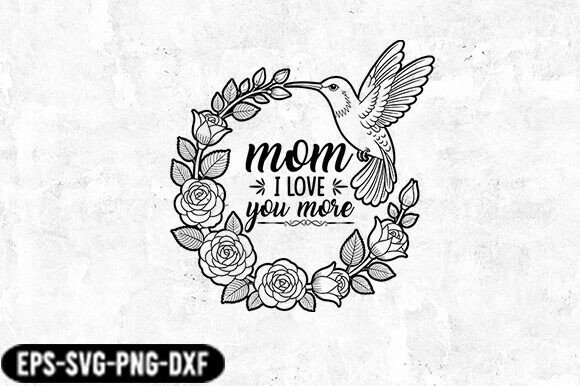 Mom I Love You Floral Bird SVG: A Versatile Graphic Design Asset for Crafts and Content Creators
