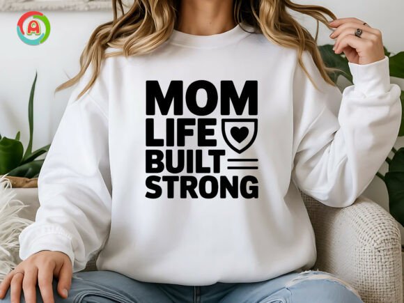 Mom Life Built Strong SVG – A Powerful Graphic Design Asset for Crafts