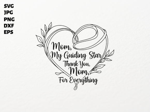 Mom My Guiding Star SVG for Cricut – A Heartfelt Graphic for Crafts and Merch