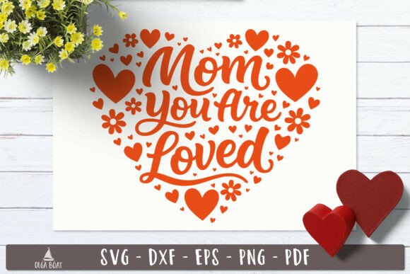 Mom You Are Loved Heart Lettering SVG Review for Crafts and Graphics Projects
