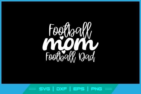 Proud Football Mom and Dad Game Day SVG: A Versatile Graphic Design Asset for Crafts